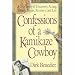 Confessions of a Kamikaze Cowboy: A True Story of Discovery, Acting, Health, Illness, Recovery And Life