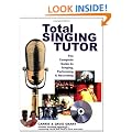 Total Singing Tutor: The Complete Guide to Singing, Recording and Performing (Book & CD)