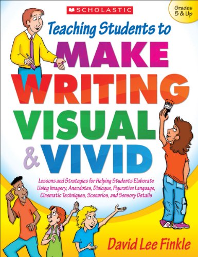 Teaching Students to Make Writing Visual & Vivid
