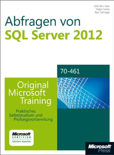 Abfragen von Microsoft SQL Server 2012 - Original Microsoft Training für Examen 70-461 (German Edition)