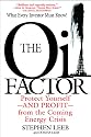 The Oil Factor: Protect Yourself and Profit from the Coming Energy Crisis