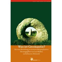 Was ist Geomantie?: Die neue Beziehung zu unserem Heimatplaneten