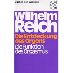 Die Entdeckung des Orgons: Die Funktion des Orgasmus. Sexual�konomische Grundprobleme der biologischen Energie