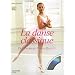 La danse classique : Des premiers pas au ballet (1DVD)