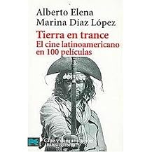 Tierra en trance/ Earth in a Trance (El cine latinoamericano en 100 peliculas / The Latinamerica movie in 100 Films) (Libro practico y aficiones / Practical Books and Fans) (Illustrated) (Paperback)