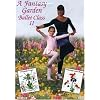 A Fantasy Garden Ballet Class II / Rosemary Boross