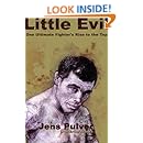 Little Evil: One Ultimate Fighter's Rise to the Top