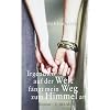 Irgendwo auf der Welt f�ngt mein Weg zum Himmel an