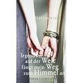 Irgendwo auf der Welt f�ngt mein Weg zum Himmel an