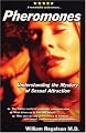 Pheromones: Understanding the Mystery of Sexual Attraction