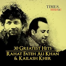 Rahat Fateh Ali Khan & Kailash Kher