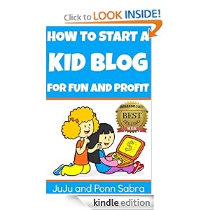 How To Start A Kid Blog For Fun And Profit Ponn Sabra