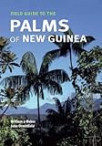 Field guide to the palms of New Guinea
