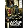 The Greatest Knight: The Story of William Marshal