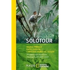 Solotour: 29 spannende Abenteuer von Frauen, die allein reisen: 29 spannende Reiseberichte von Frauen, die allein reisen