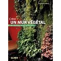 Cr�er un mur v�g�tal en int�rieur et en ext�rieur