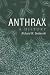 Anthrax: A History