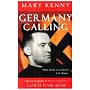 Germany Calling: A Personal Biography of William Joyce - 'Lord Haw-Haw'