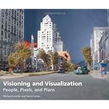 visioning and visualization people pixels and plans