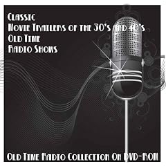 92 Classic Movie Trailers of the 30's and 40's Old Time Radio Broadcasts on DVD (over 20 Hours 3 Minutes running time)