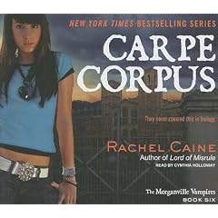 Carpe Corpus (Morganville Vampires) by Rachel Caine and Cynthia Holloway