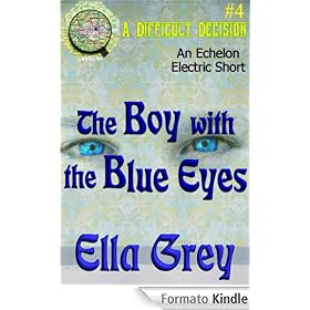 The Boy with the Blue Eyes (A Difficult Decision)