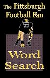 The Pittsburgh Football Fan Word Search