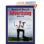 Word of Mouth Advertising Online & Off: How to Spark Buzz, Excitement, and Free Publicity for Your Business or Organizationùwith Little or No Money