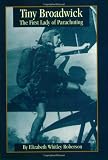 Tiny Broadwick: The First Lady of Parachuting