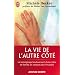La vie de l'autre c�t�