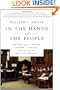 In the Hands of the People: The Trial Jury's Origins, Triumphs, Troubles, and Future in American Democracy