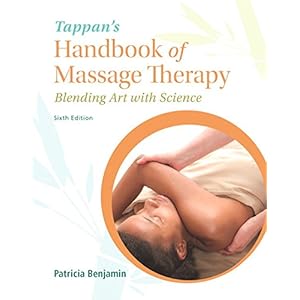 Tappan's Handbook of Massage Therapy: Blending Art with Science (6th Edition)