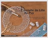 Dentelle de Lille du Puy : Centre d'enseignement de la dentelle au fuseau du Puy-en-Velay