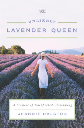 The Unlikely Lavender Queen: A Memoir of Unexpected Blossoming under Horticulture in The Books Store