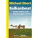 Balkanbeat: Meine Suche nach Patrick Leigh Fermor