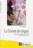 Revue Les éditions Démos  / La Gestion des risques : Méthode MADS-MOSAR II Manuel de mise en oeuvre