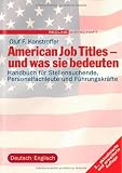 Produkt-Bild: American Job Titles - und was sie bedeuten (Redline Wirtschaft bei ueberreuter): Handbuch f&uuml;r Stellensuchende, Personalfachleute und F&uuml;hrungskr&auml;fte. Deutsch/ Englisch