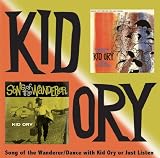 Song of the Wanderer and Dance With Kid Ory or Just Listen