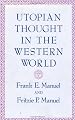 Utopian Thought in the Western World (Belknap Press)