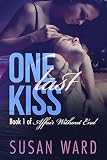 One Last Kiss (Affair Without End Book 1)