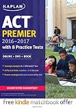 ACT Premier 2016-2017 with 8 Practice Tests: Online + DVD + Book (Kaplan Test Prep)