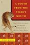 A Tooth from the Tiger's Mouth: How to Treat Your Injuries with Powerful Healing Secrets of the Great Chinese Warrior