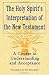 Holy Spirit's Interpretation of the New Testament: A Course in Understanding and Acceptance