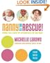 Nanny to the Rescue!: Straight Talk and Super Tips for Parenting in the Early Years
