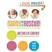 Nanny to the Rescue!: Straight Talk and Super Tips for Parenting in the Early Years