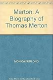 Merton : a biography