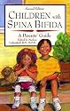 Children with Spina Bifida:  A Parents' Guide