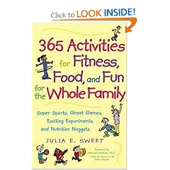 365 Activities for Fitness, Food, and Fun for the Whole Family