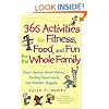365 Activities for Fitness, Food, and Fun for the Whole Family