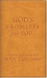 Gods Promises for You: Scripture Selections from Max Lucado (Gods Promises)